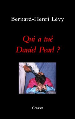 Qui a tué Daniel Pearl ? (eBook, ePUB) - Lévy, Bernard-Henri