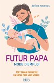 Futur papa, mode d'emploi (eBook, ePUB)
