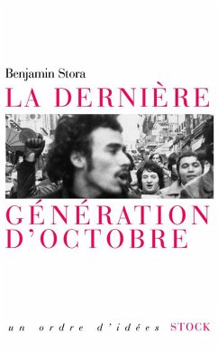 La dernière génération d'octobre (eBook, ePUB) - Stora, Benjamin