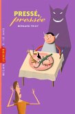 Pressé, pressée (eBook, ePUB) Pressé, pressée (eBook, ePUB)