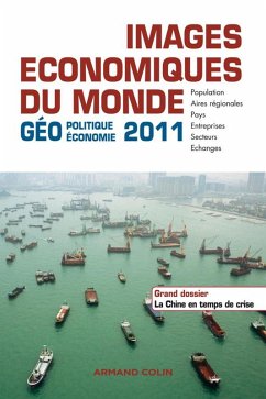 Images économiques du Monde 2011 (eBook, ePUB) - Colin, Sébastien; Sanmartin, Olivier; Le Goix, Renaud; Girault, Christian; Radvanyi, Jean; Bost, François; Carroué, Laurent