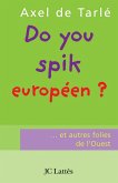 Do you spik européen ? (eBook, ePUB) Do you spik européen ? (eBook, ePUB)