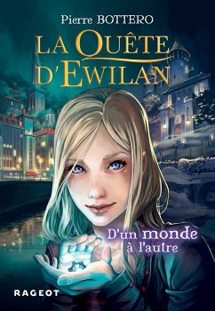 La quête d'Ewilan : D'un monde à l'autre - nouvelle édition (eBook, ePUB) - Bottero, Pierre