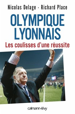 Cover Olympique Lyonnais - Les coulisses d'une réussite (eBook, ePUB)