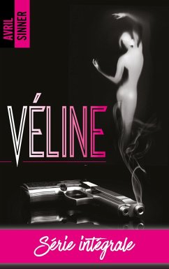 Véline - L'intégrale (eBook, ePUB) - Sinner, Avril