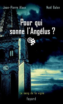 Pour qui sonne l'Angélus ? (eBook, ePUB) - Alaux, Jean-Pierre; Balen, Noël