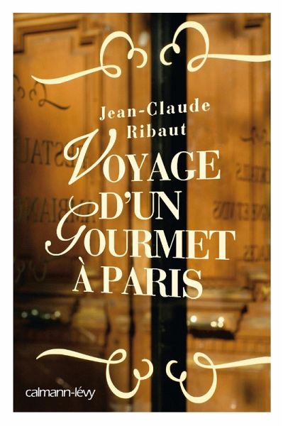 Voyage d'un gourmet à Paris (eBook, ePUB) Voyage d'un gourmet à Paris (eBook, ePUB)