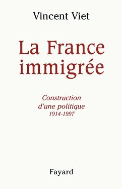 La France immigrée (eBook, ePUB) - Viet, Vincent