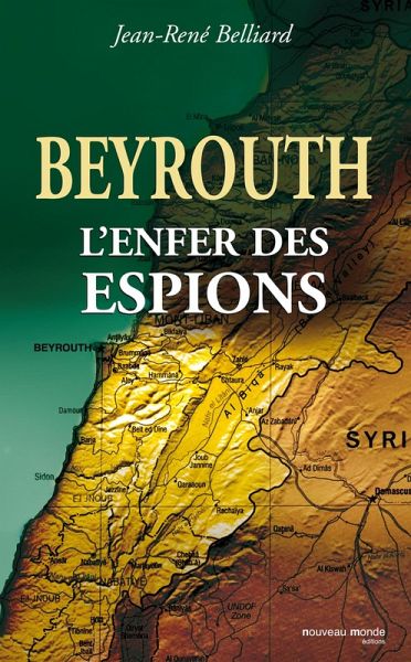 Beyrouth, l'enfer des espions (eBook, ePUB) Beyrouth, l'enfer des espions (eBook, ePUB)
