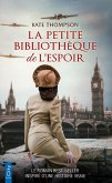 La petite bibliothèque de l'espoir (eBook, ePUB) La petite bibliothèque de l'espoir (eBook, ePUB)