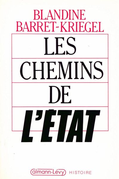 Les Chemins de l'Etat (eBook, ePUB) Les Chemins de l'Etat (eBook, ePUB)