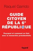Guide citoyen de la 6e République (eBook, ePUB) Guide citoyen de la 6e République (eBook, ePUB)