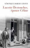 Lucette Destouches, épouse Céline (eBook, ePUB)