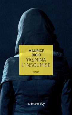 Yasmina l'insoumise (eBook, ePUB) - Bigio, Maurice