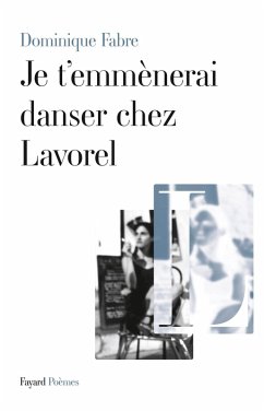 Je t'emmènerai danser chez Lavorel (eBook, ePUB) - Fabre, Dominique
