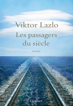 Les passagers du siècle (eBook, ePUB) - Lazlo, Viktor