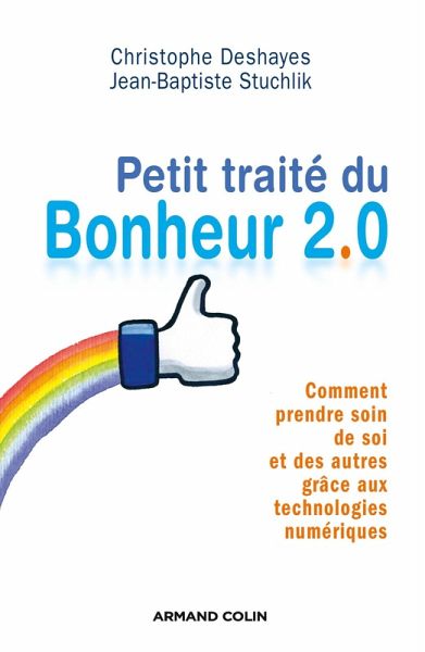 Petit traité du bonheur 2.0 (eBook, ePUB)