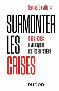 Surmonter les crises (eBook, ePUB) - de Vittoris, Raphaël