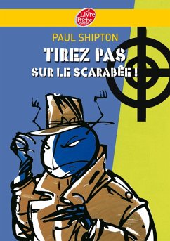 Tirez pas sur le scarabée (eBook, ePUB) - Shipton, Paul