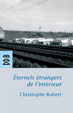 Eternels étrangers de l'intérieur ? (eBook, ePUB) - Robert, Christophe