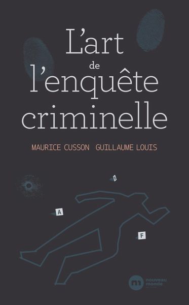 L'Art de l'enquête criminelle (eBook, ePUB) L'Art de l'enquête criminelle (eBook, ePUB)