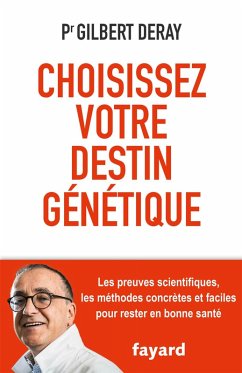 Choisissez votre destin génétique (eBook, ePUB) - Deray, Gilbert