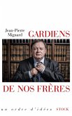 Gardiens de nos frères (eBook, ePUB) Gardiens de nos frères (eBook, ePUB)