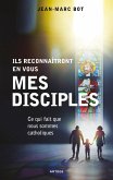 Ils reconnaîtront en vous mes disciples (eBook, ePUB)