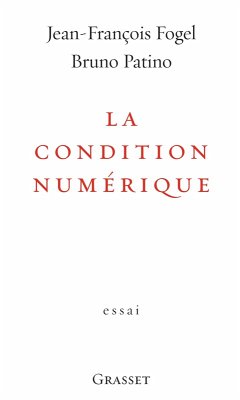 La condition numérique (eBook, ePUB) - Fogel, Jean-François; Patino, Bruno