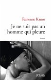 Je ne suis pas un homme qui pleure (eBook, ePUB)