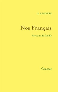 Nos Français - Portraits de famille (eBook, ePUB) - Lenotre, G.