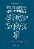 Petit guide pour regarder la mort en face (eBook, ePUB) Petit guide pour regarder la mort en face (eBook, ePUB)