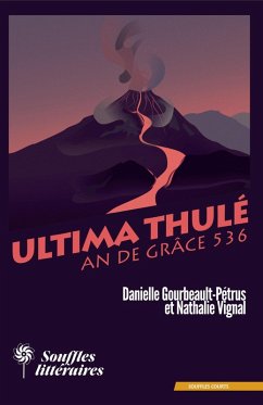 Ultima Thulé, An de grâce 536 (eBook, ePUB) - Gourbeault-Pétrus, Danielle; Vignal, Nathalie