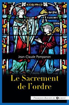 Le sacrement de l'ordre (eBook, ePUB) - Pompanon, Abbé Jean-Claude