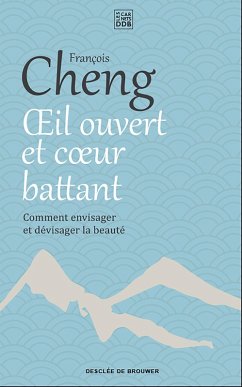 Oeil ouvert et coeur battant (eBook, ePUB) - Cheng, François