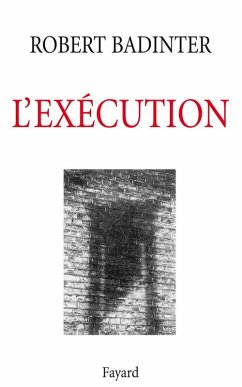 L'Exécution (eBook, ePUB) - Badinter, Robert