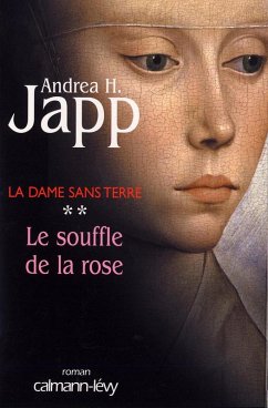 La dame sans terre, t2 : Le Souffle de la rose (eBook, ePUB) - Japp, Andrea H.