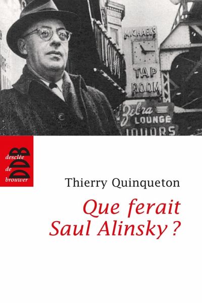 Que ferait Saul Alinsky ? (eBook, ePUB) Que ferait Saul Alinsky ? (eBook, ePUB)