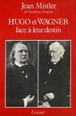Hugo et Wagner - Deux hommes face à leur destin (eBook, ePUB)