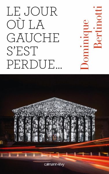 Le Jour où la gauche s'est perdue ... (eBook, ePUB) Le Jour où la gauche s'est perdue ... (eBook, ePUB)