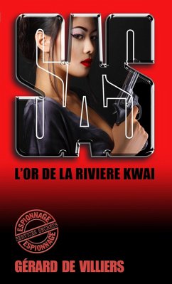 SAS 10 L'or de la rivière Kwaï (eBook, ePUB) - de Villiers, Gérard
