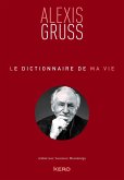 Le dictionnaire de ma vie - Alexis Gruss (eBook, ePUB)