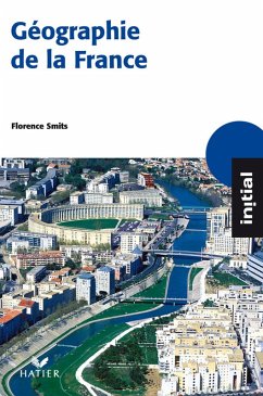 Initial - Géographie de la France (eBook, ePUB) - Smits, Florence