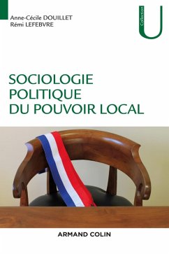 Sociologie politique du pouvoir local (eBook, ePUB) - Douillet, Anne-Cécile; Lefebvre, Rémi