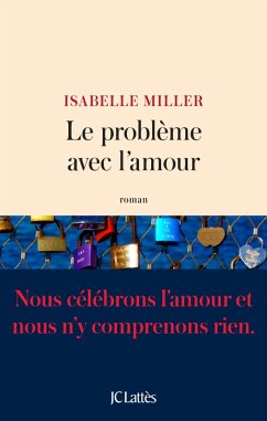 Le problème avec l'amour (eBook, ePUB) - Miller, Isabelle