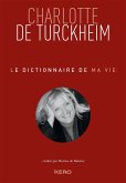 Le dictionnaire de ma vie - Charlotte de Turckheim (eBook, ePUB)