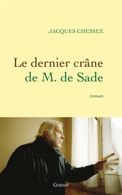 Le dernier crâne de M. de Sade (eBook, ePUB) - Chessex, Jacques