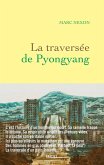 La traversée de Pyongyang (eBook, ePUB)