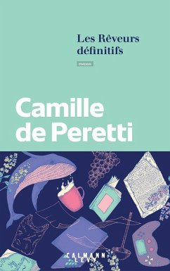 Les Rêveurs définitifs (eBook, ePUB) - De Peretti, Camille