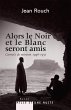 Et le Blanc et le Noir seront amis -... - Bild 1